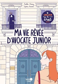 Ma vie rêvée d'avocate junior