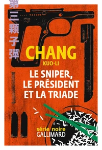 Le sniper, le Président et la triade