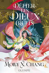 Défier les Dieux cruels