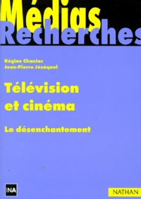 Television Et Cinema. Le Desenchantement