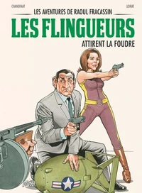 Les flingueurs attirent la foudre