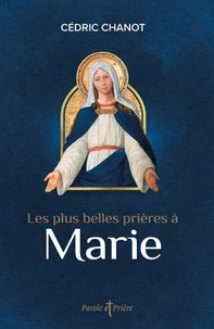 Les plus belles prières à Marie