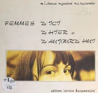 Femmes d'ici, d'hier et d'aujourd'hui