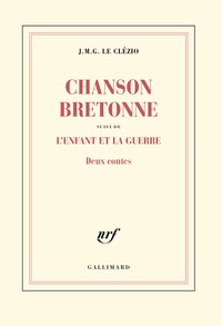 Chanson bretonne suivi de L'enfant et la guerre - Deux contes