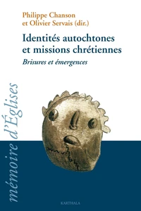 Identités autochtones et misions chrétiennes