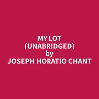 My Lot (Unabridged)