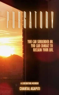 Purgatory. A Liberating Memoir.
