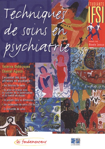 Chantal Agrech et Yasmina Ouharzoune-Pedraza - Techniques De Soins En Psychiatrie.