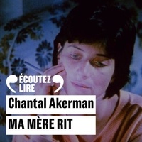 Téléchargez des livres électroniques amazon sur kobo Ma mère rit DJVU 9782073078667 (French Edition) par Chantal Akerman
