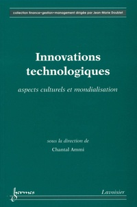 Chantal Ammi - Innovations technologiques - Aspects culturels et mondialisation.