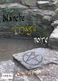 Chantal Antunes - Blanche magie noire.