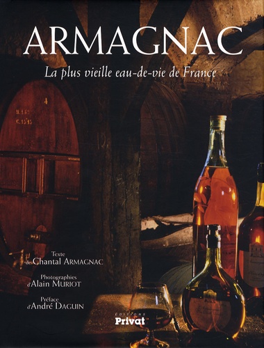 Chantal Armagnac - Armagnac - La plus vieille eau-de-vie de France.