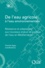 De l'eau agricole à l'eau environnementale. Résistance et adaptation aux nouveaux enjeux de partage de l'eau en Méditerranée