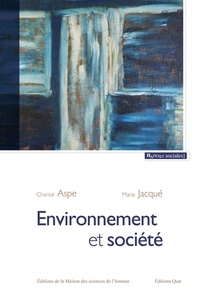 Chantal Aspe et Marie Jacqué - Environnement et société - Une analyse sociologique de la question environnementale.