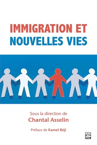 Chantal Asselin - Immigration et nouvelles vies.