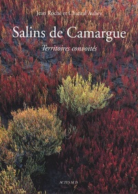 Chantal Aubry et Jean Roche - Salins de Camargue - Territoires convoités.