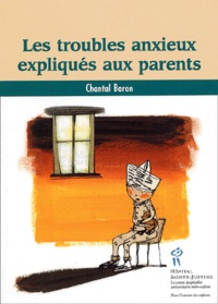 Chantal Baron - Les Troubles Anxieux Expliques Aux Patients.