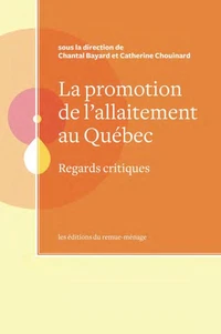 La promotion de l'allaitement au quebec : regards critiques