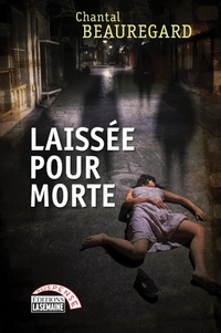 Chantal Beauregard - Laissée pour morte - LAISSEE POUR MORTE [NUM].