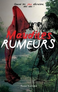 Chantal Beauregard - Maudites RUMEURS  : Maudites RUMEURS Tome 2.