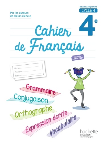 Chantal Bertagna et Françoise Carrier-Nayrolles - Cahier de français 4e Cycle 4.