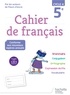 Chantal Bertagna et Françoise Carrier-Nayrolles - Cahier de français 5e cycle 4.