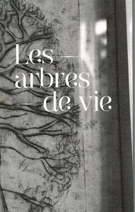 Chantal Bideau - Les arbres de vie.