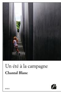Chantal Blanc - Un été à la campagne.