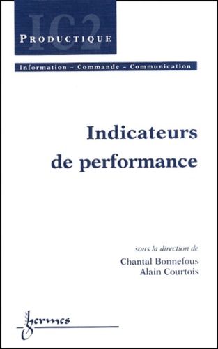 Chantal Bonnefous et Alain Courtois - Indicateurs De Performance.