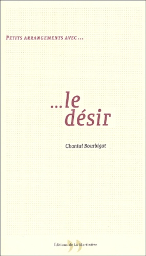 Chantal Bourbigot - Petits Arrangements Avec Le Desir.