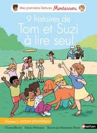 Chantal Bouvÿ et Sabine Hofmann - 9 histoires de Tom et Suzi à lire tout seul - Niveau 1 : lecture phonétique.