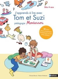 Chantal Bouvÿ et Sabine Hofmann - J'apprends à lire avec Tom et Suzi - Pédagogie Montessori.