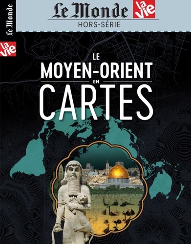 Chantal Cabé - Le Monde Hors-série N° 32, avril 2020 : Le Moyen-Orient en cartes.