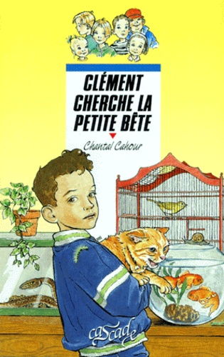 Chantal Cahour - Clément cherche la petite bête.