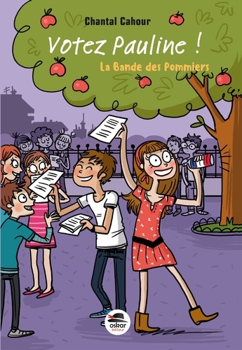 Chantal Cahour - La bande des pommiers Tome 1 : Votez Pauline !.
