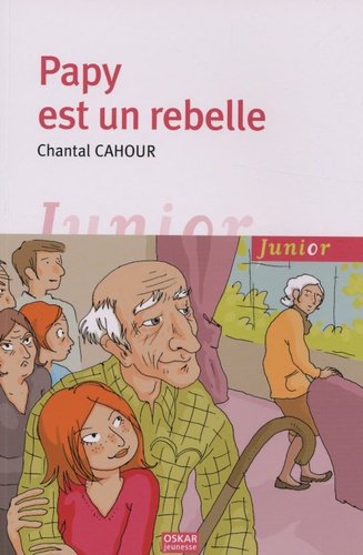 Chantal Cahour - Papy est un rebelle.