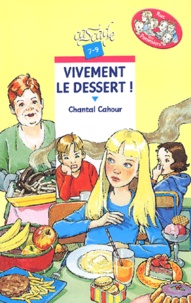 Chantal Cahour - Vivement le dessert !.