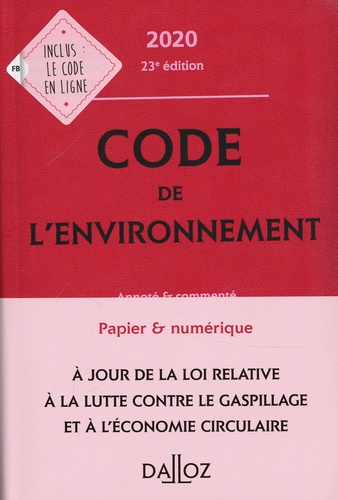Code de l'environnement. Annoté & commenté  Edition 2020