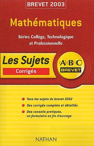 Chantal Carruelle et Françoise Isblé - Mathematiques Series College, Technologique Et Professionnelle. Sujets Corriges 2003.
