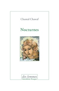 Chantal Chawaf - Nocturnes - (Trois violences).