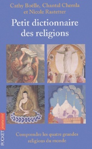 Chantal Chemla et Cathy Boëlle - Petit dictionnaire des religions.
