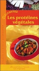 Chantal Clergeaud et Lionel Clergeaud - Découvrez les protéines végétales.
