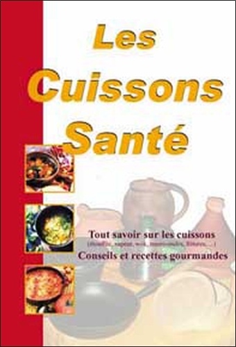 Chantal Clergeaud et Lionel Clergeaud - Les cuissons santé.