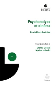 Chantal Clouard et Myriam Leibovici - Psychanalyse et cinéma - Du visible et du dicible.