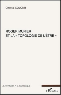 Chantal Colomb - Roger Munier et la "topologie de l'être".