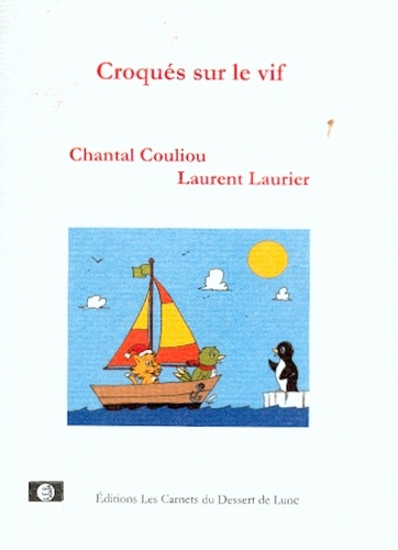 Chantal Couliou et Laurent Laurier - Croqués sur le vif.