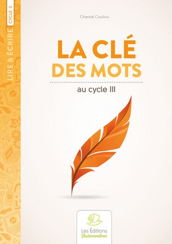 Chantal Couliou - La clé des mots - Recueil de poèmes et activités d'écriture au cycle 3.