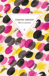 Chantal Creusot - Mai en automne.