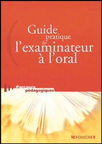 Guide pratique de l'examinateur à l'oral
