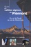 Guide des vallées alpines du Piémont. Du col de Tende au col du Mont-Cenis